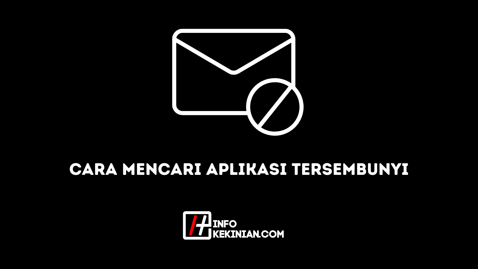 Cara Mencari Aplikasi Tersembunyi