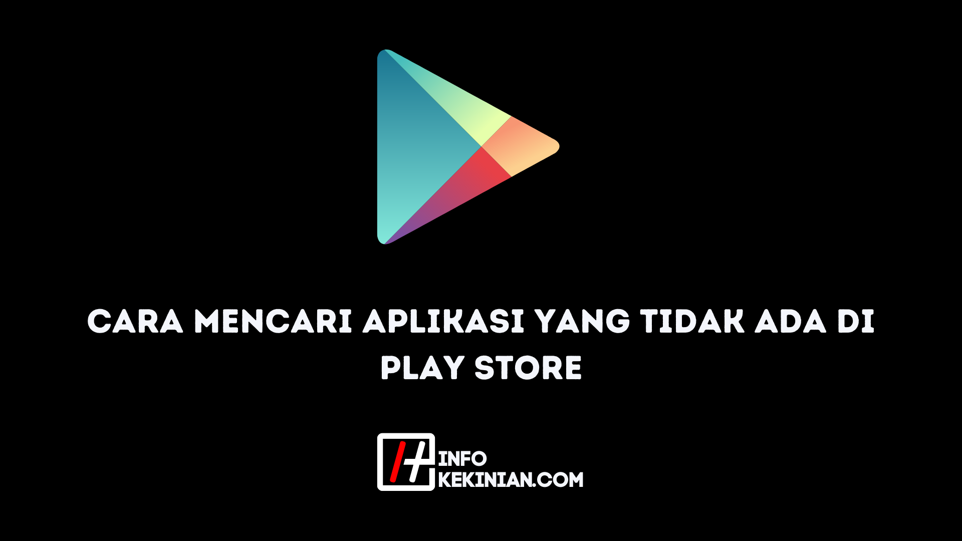 Cara Mencari Aplikasi yang Tidak Ada di Play Store