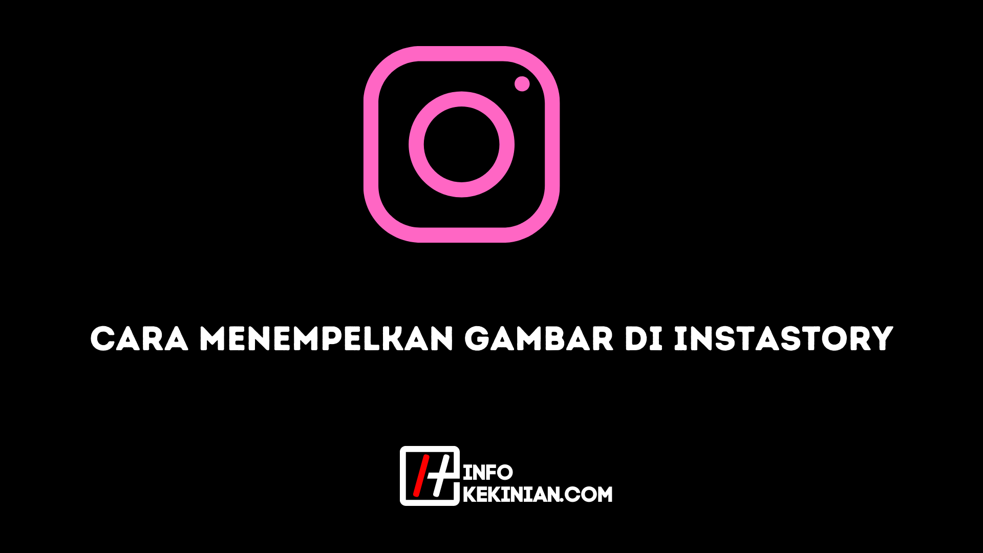 Cara Menempelkan Gambar di Instastory