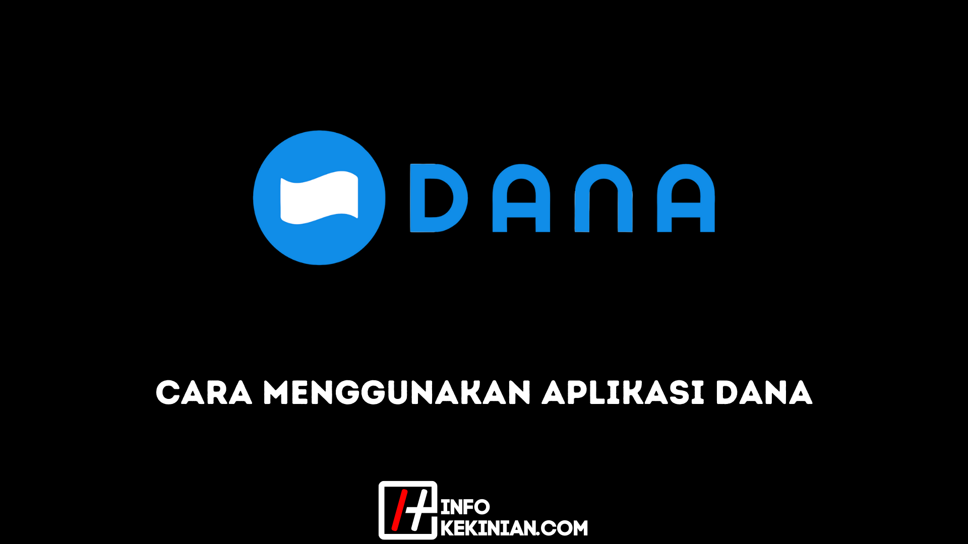 Cara Menggunakan Aplikasi DANA