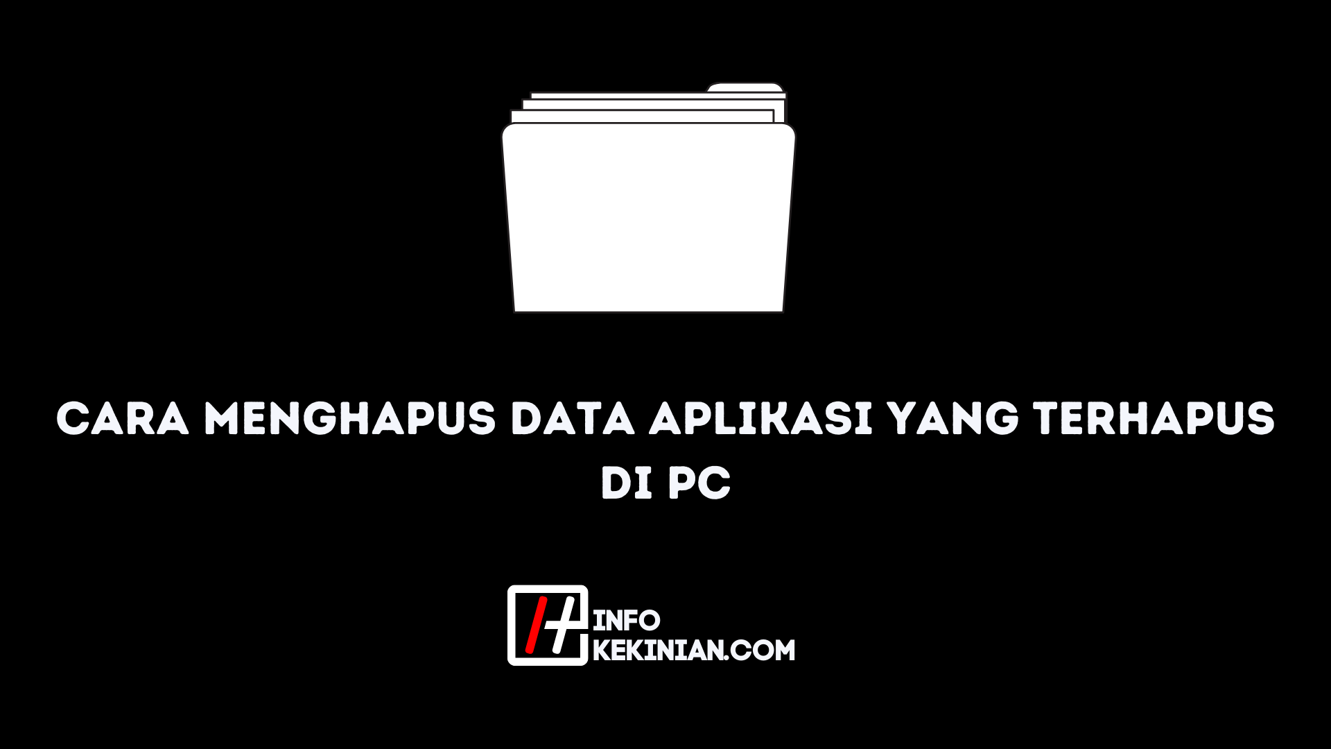 Cara Menghapus Data Aplikasi yang Terhapus di Pc