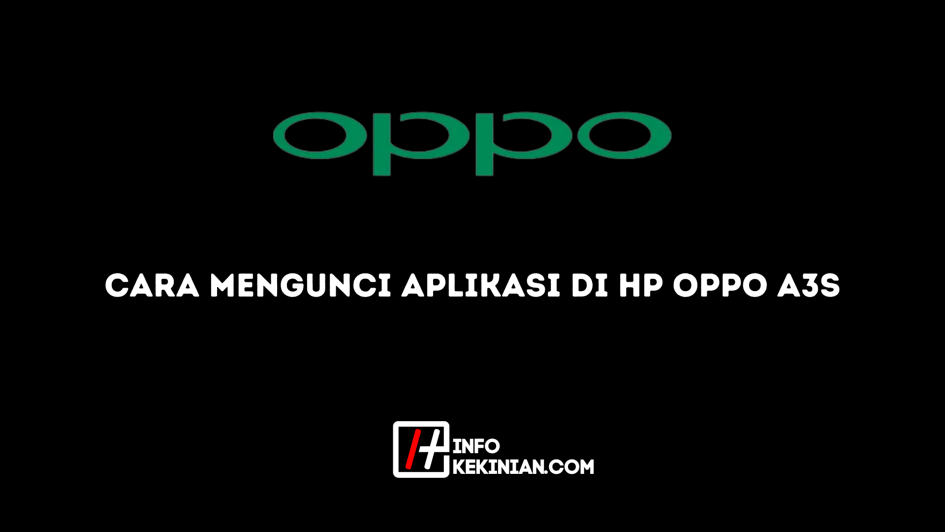 Cara Mengunci Aplikasi di Hp Oppo A3s