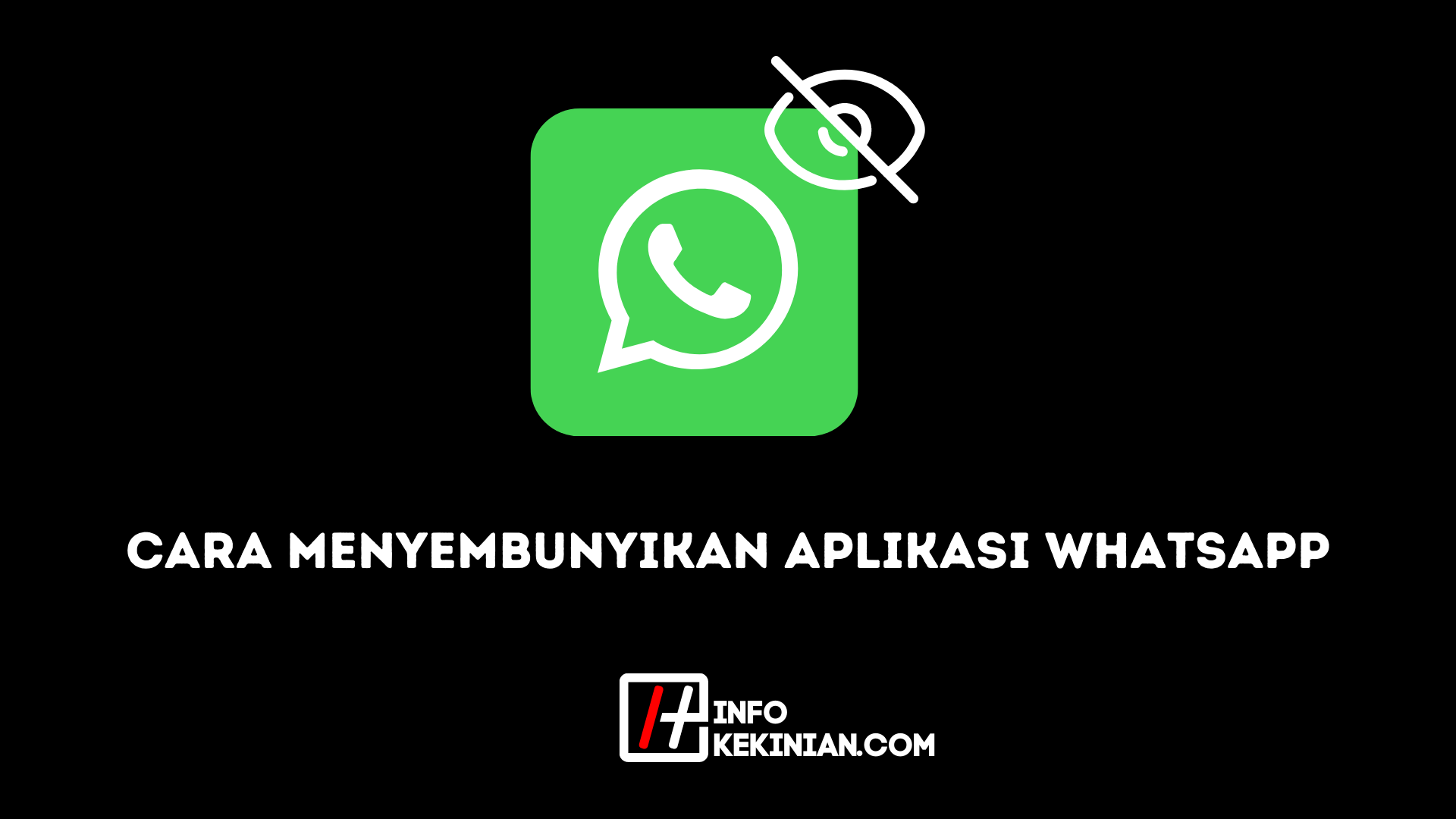 Cara Menyembunyikan Aplikasi WhatsApp