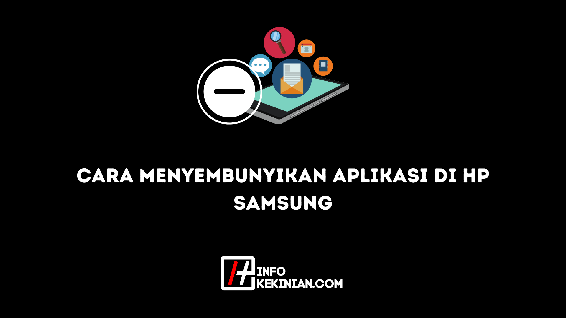 Cara Menyembunyikan Aplikasi di Hp Samsung
