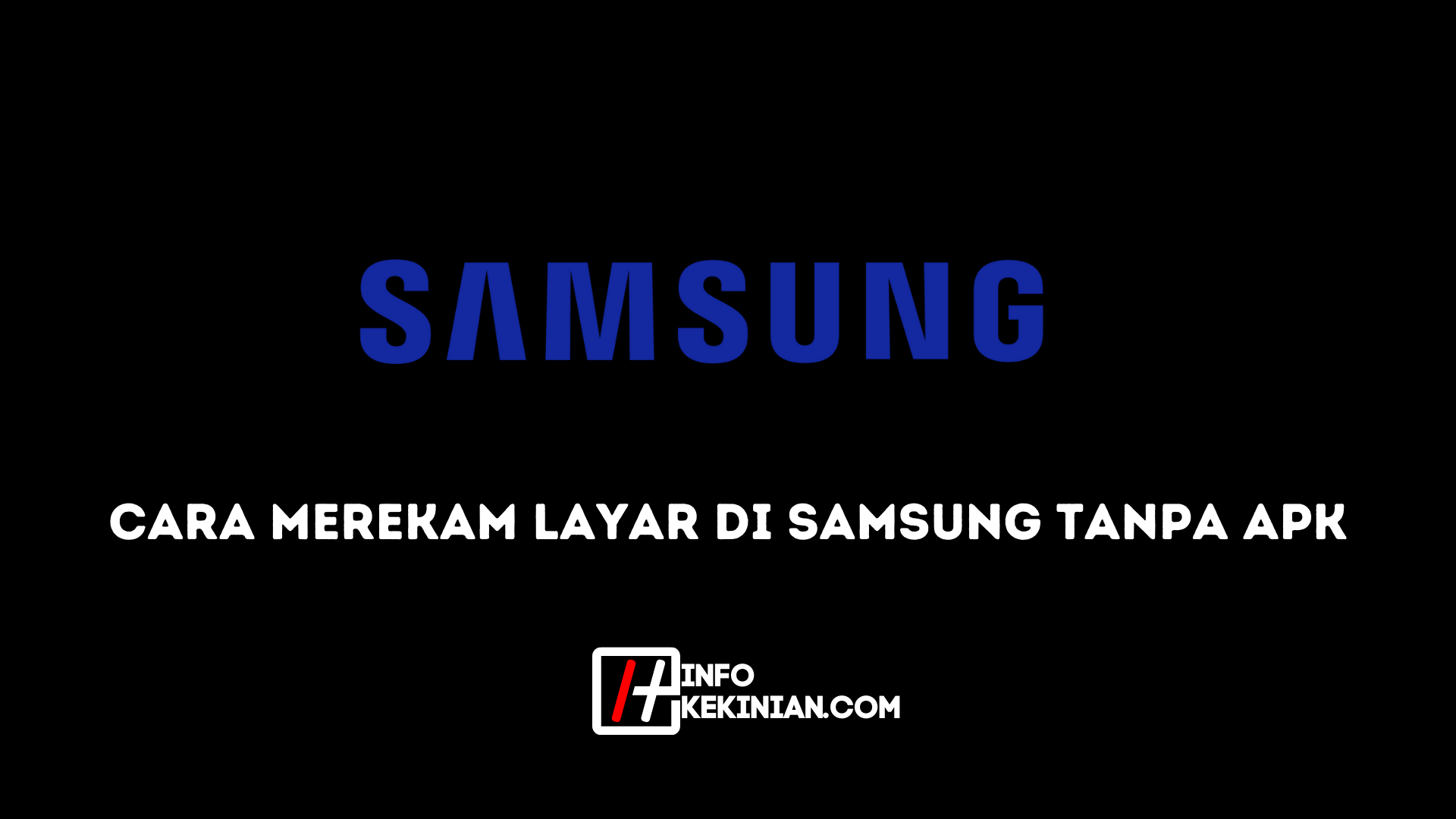 Cara Merekam Layar di Samsung Tanpa Apk