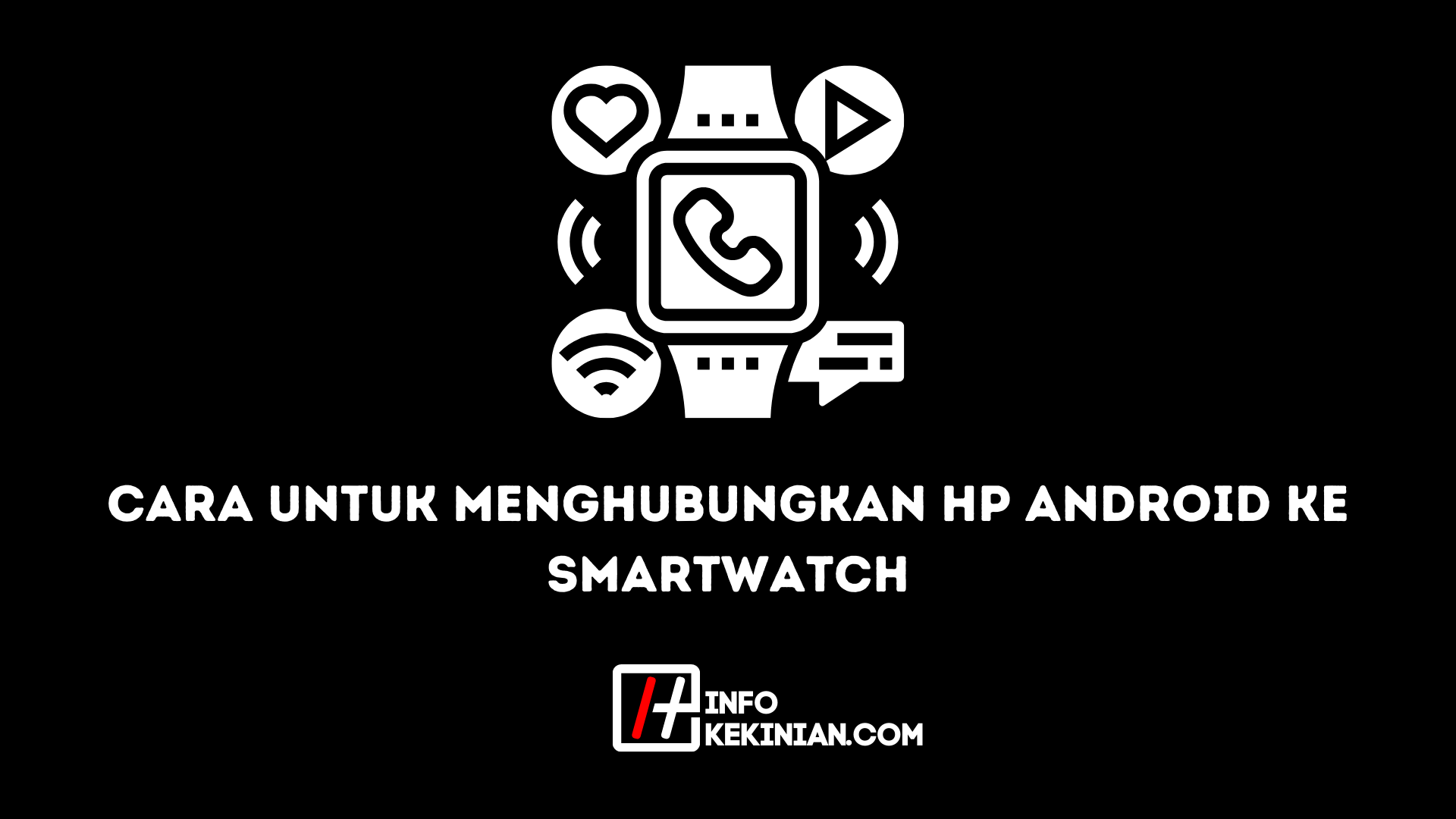 Cara untuk Menghubungkan Hp ke Smartwatch