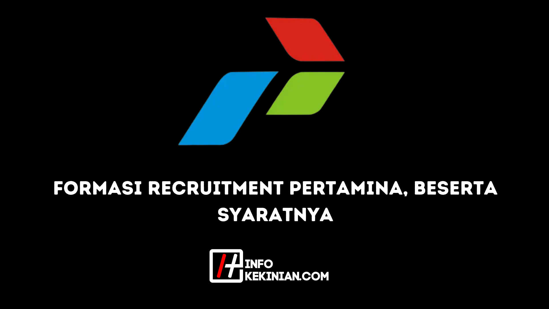 Formasi Recruitment Pertamina Beserta Syaratnya