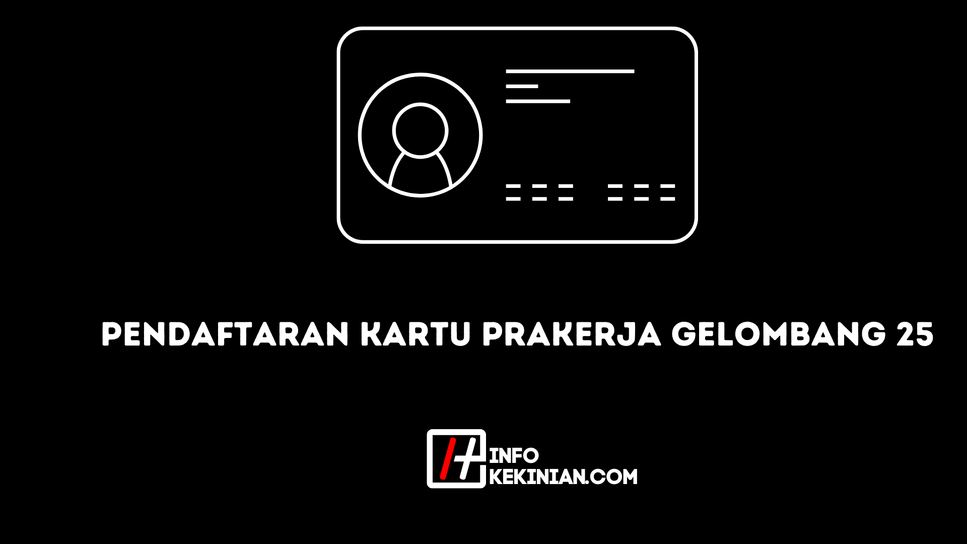 Pendaftaran Kartu Prakerja Gelombang 25