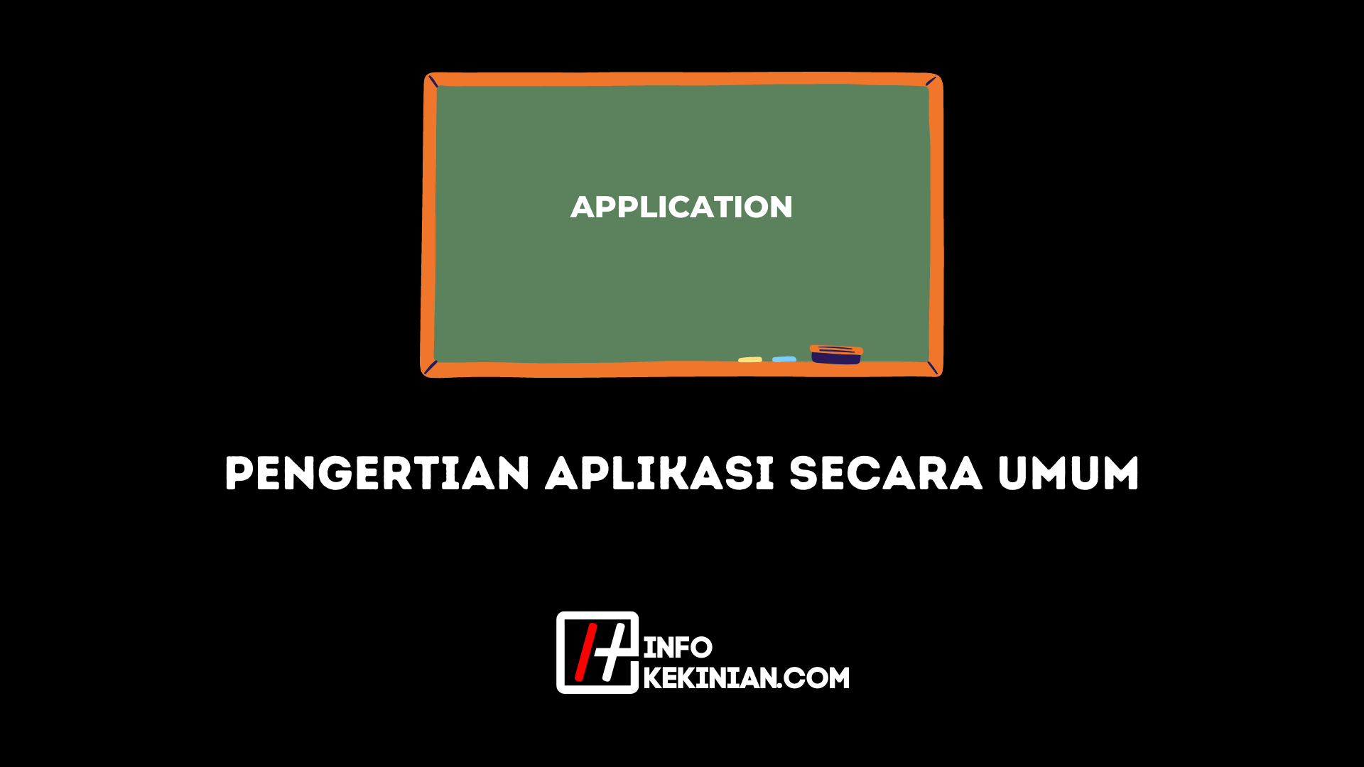 Pengertian Aplikasi Secara Umum