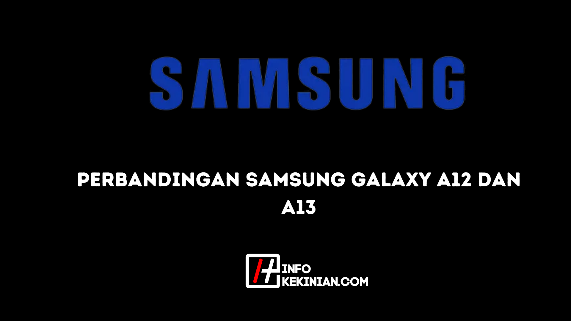 Perbandingan Samsung Galaxy A12 dan A13