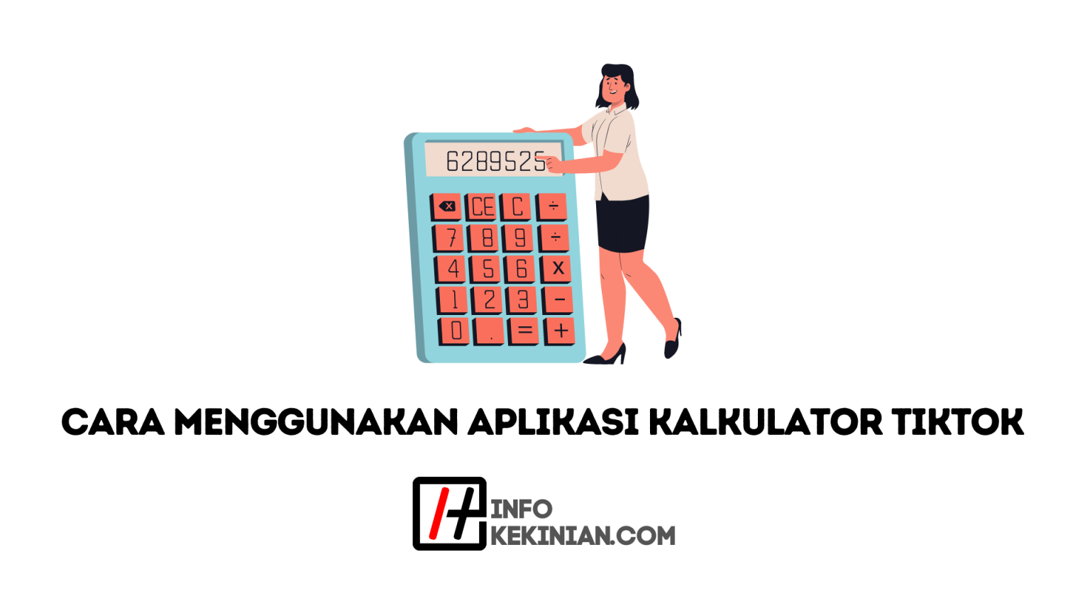 Cara Menggunakan Aplikasi Kalkulator TikTok