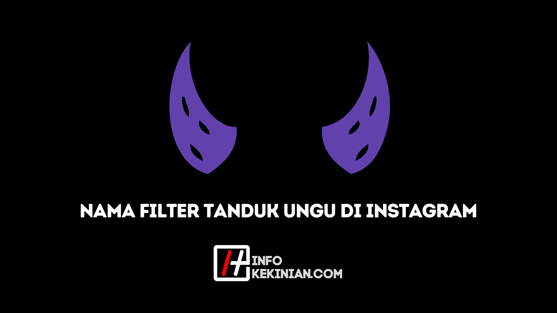 Apa itu Filter IG Tanduk Ungu