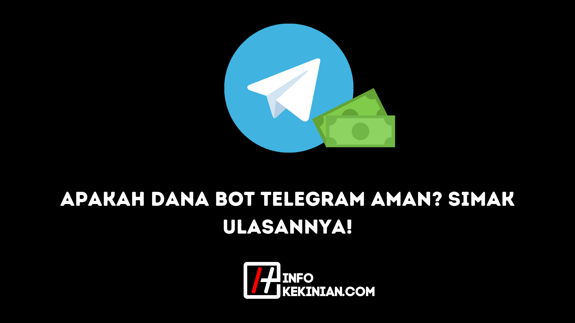 Apakah Dana Bot Telegram Aman Simak Ulasannya