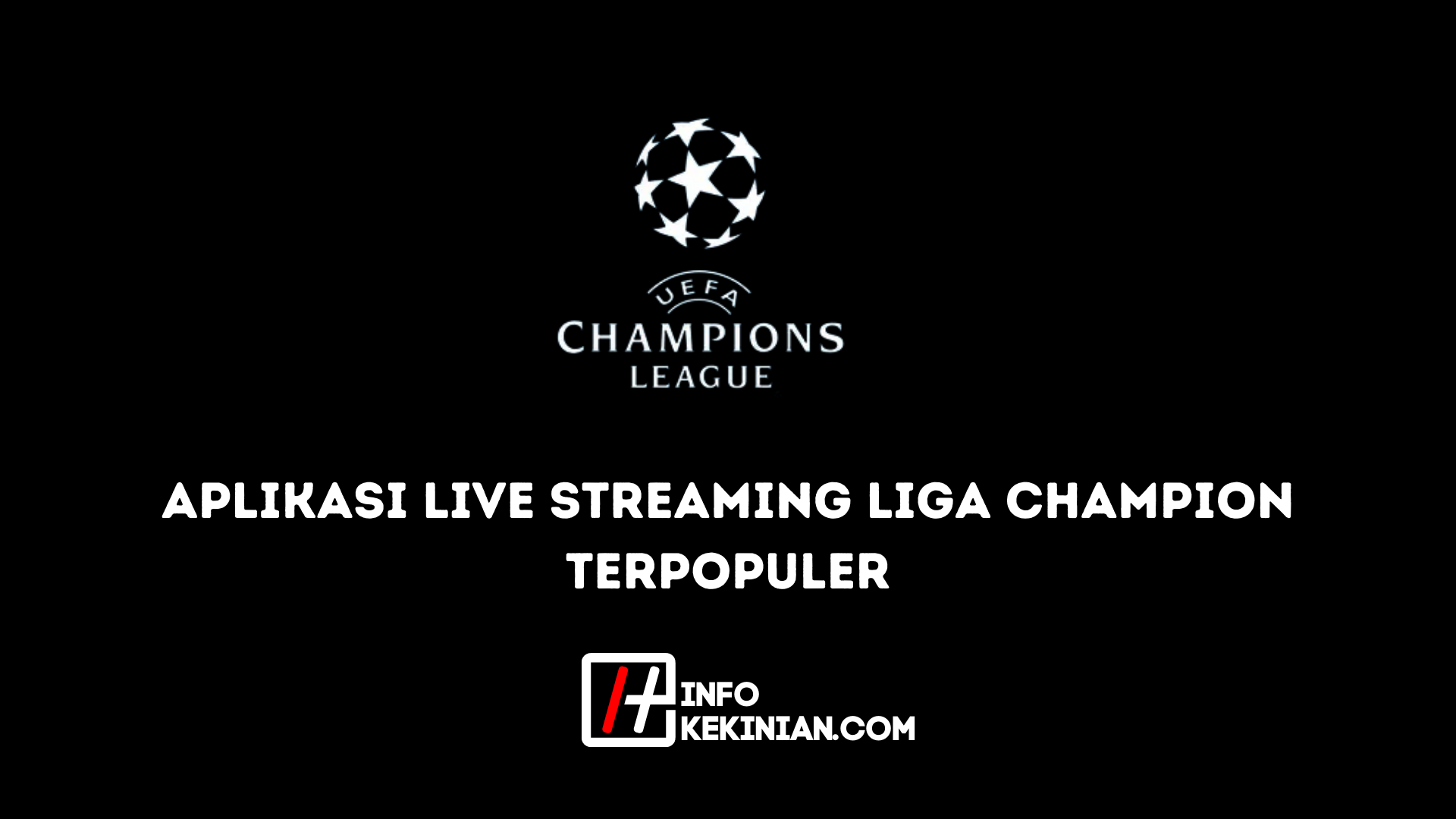 Aplikasi Live Streaming Liga Champion Terpopuler