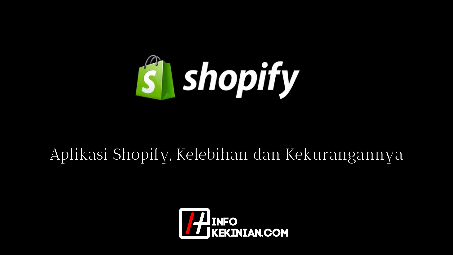 Aplikasi Shopify Kelebihan dan Kekurangannya