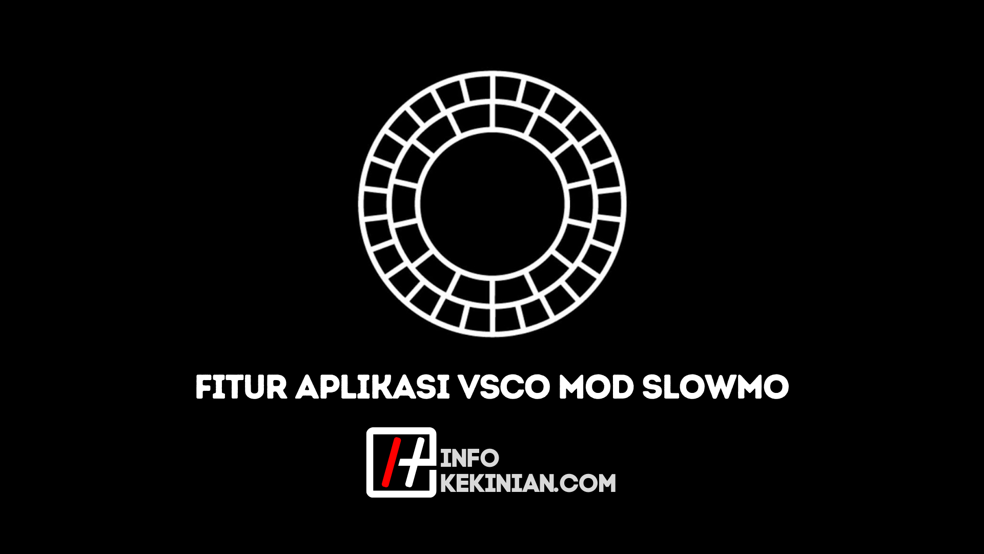 Aplikasi VSCO Mod Slowmo