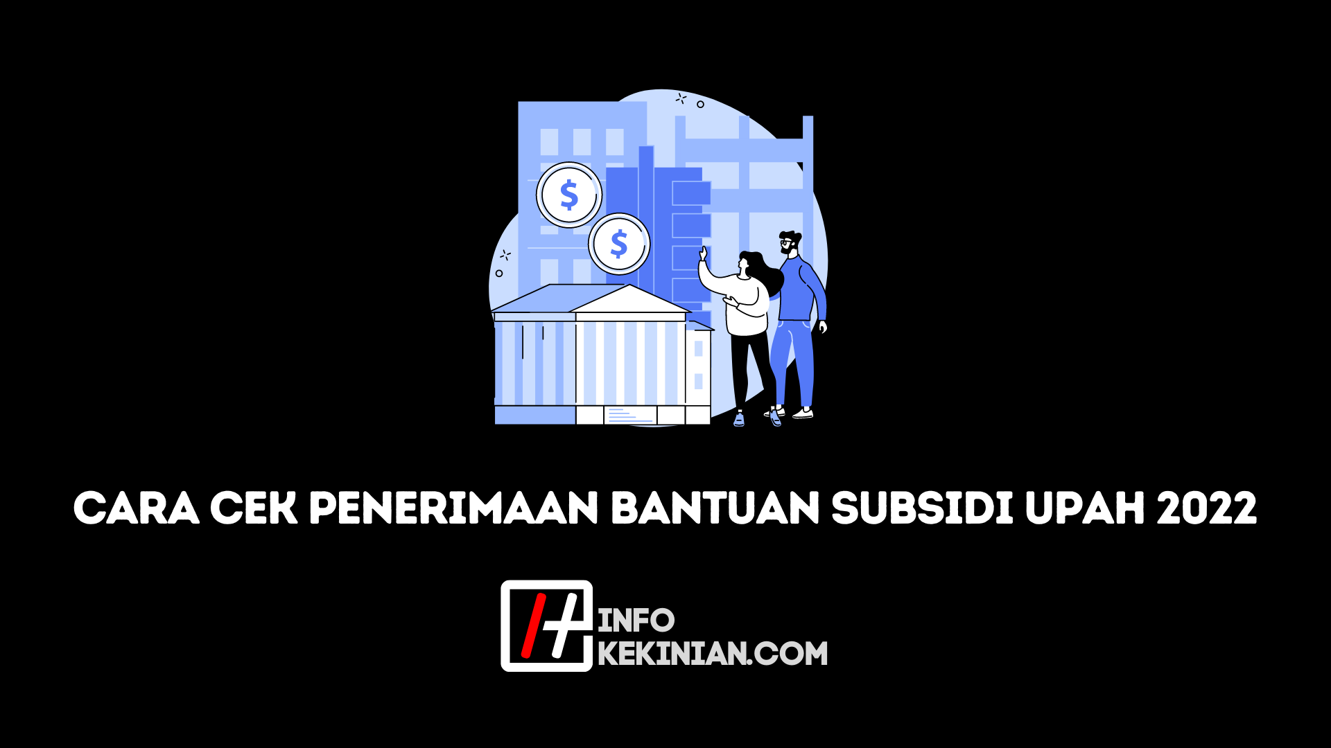 Bantuan Subsidi Upah 2022