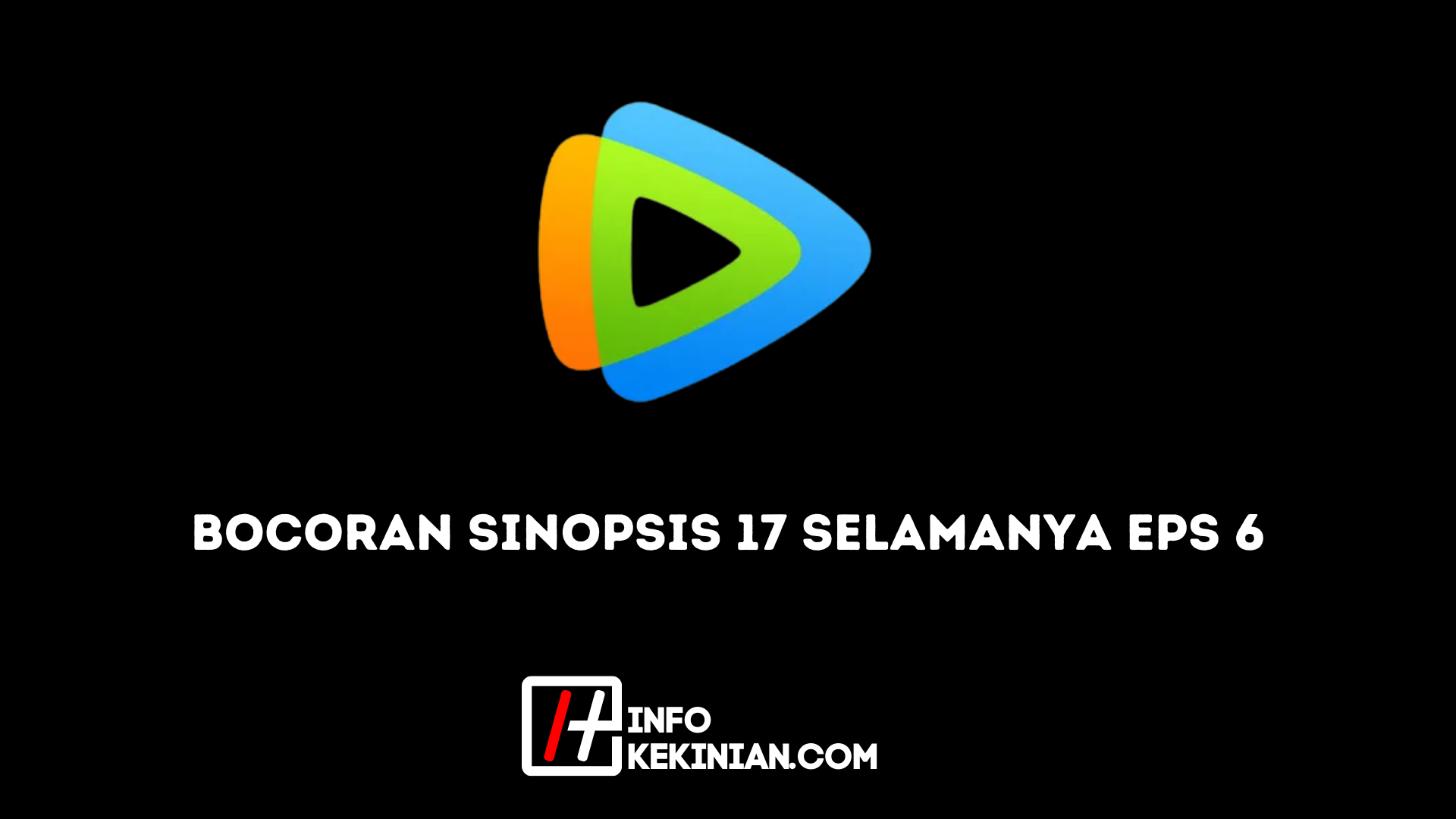 Bocoran Sinopsis 17 Selamanya Eps 6