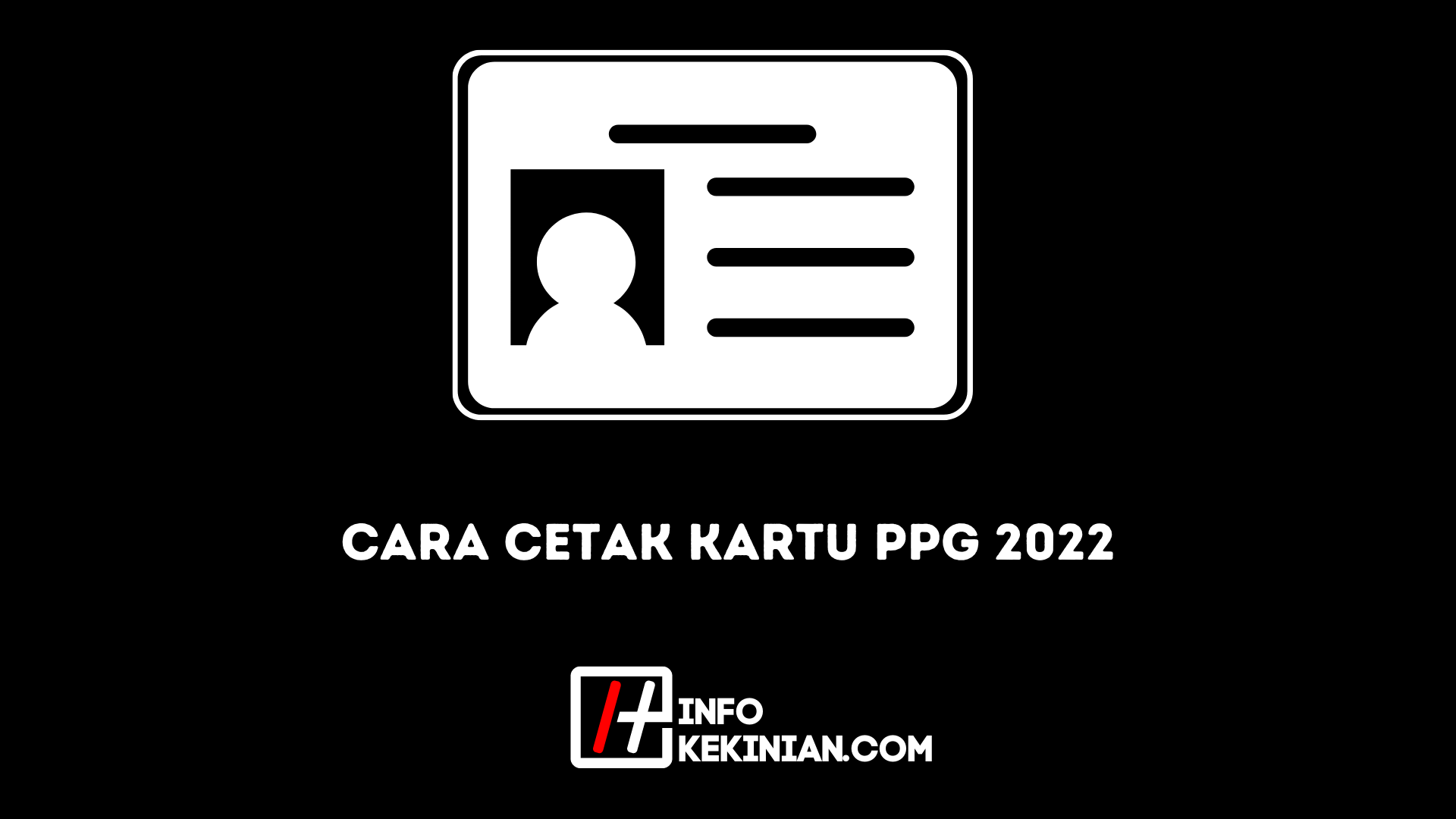 Cara Cetak Kartu PPG 2022