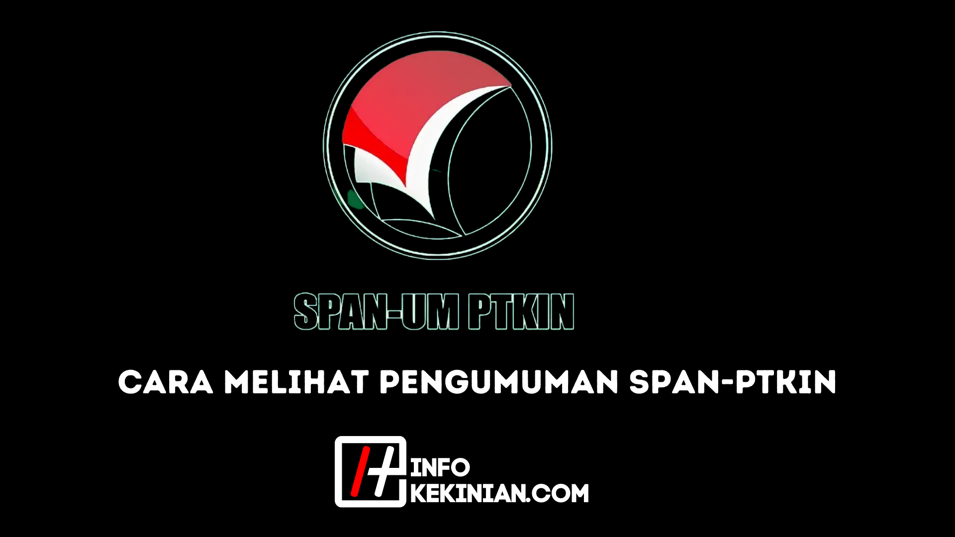 Cara Melihat Pengumuman SPAN-PTKIN