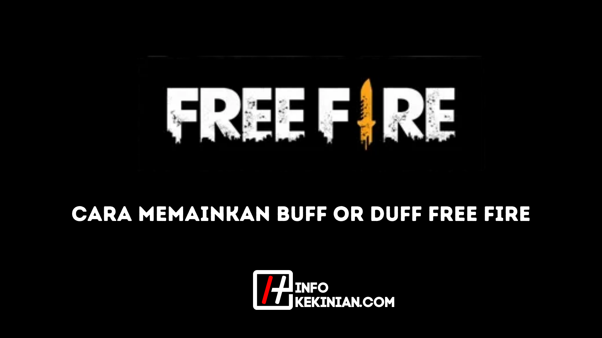 Cara Memainkan Buff or Duff Free Fire