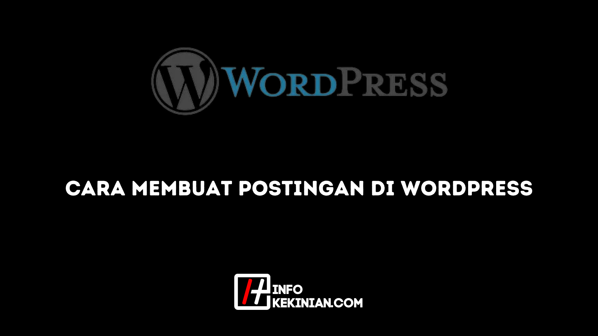Cara Membuat Postingan di Wordpress