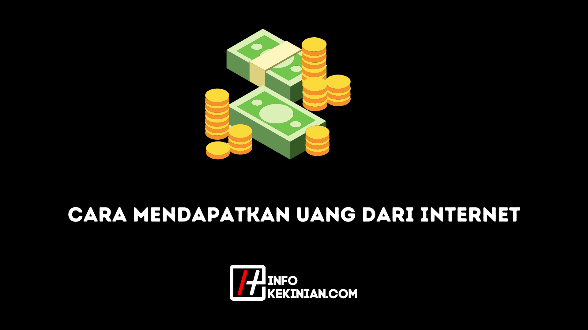 Cara Mendapatkan Uang dari Internet