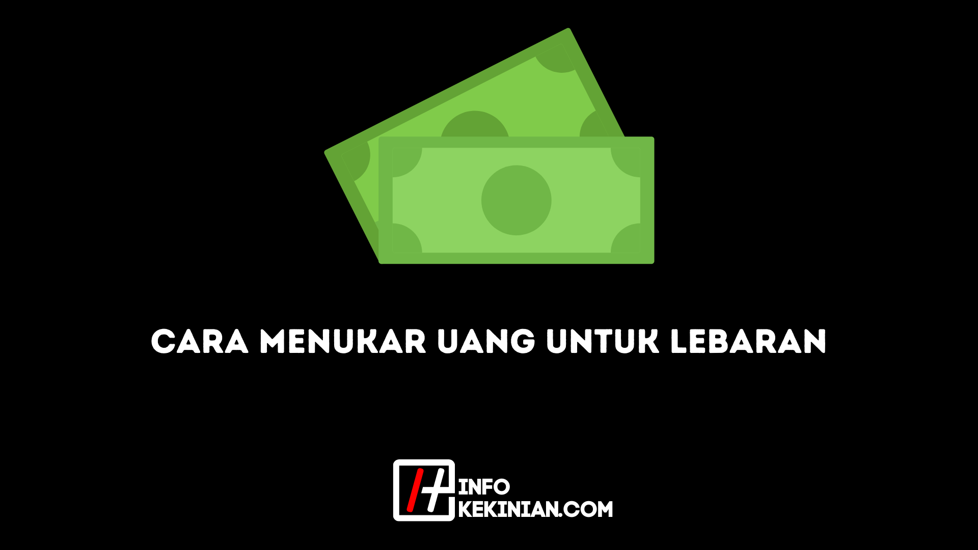 Cara Menukar Uang untuk Lebaran