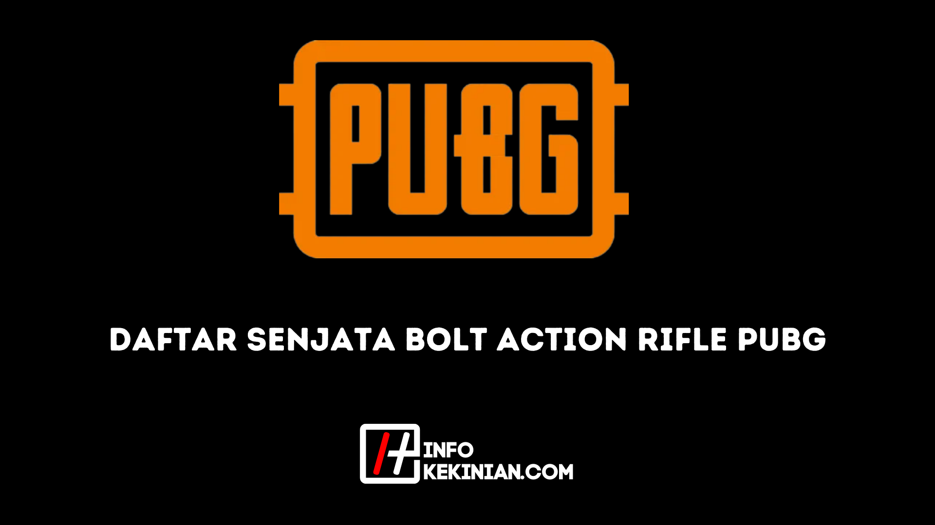 Daftar Senjata Bolt Action Rifle PUBG