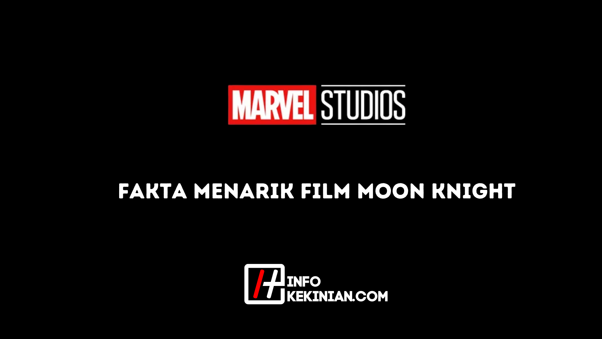 Fakta Menarik Film Moon Knight