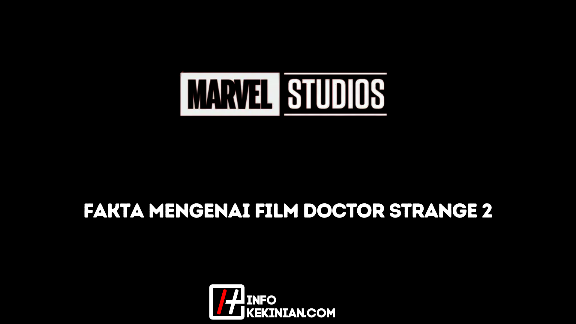 Fakta Mengenai Film Doctor Strange 2 1