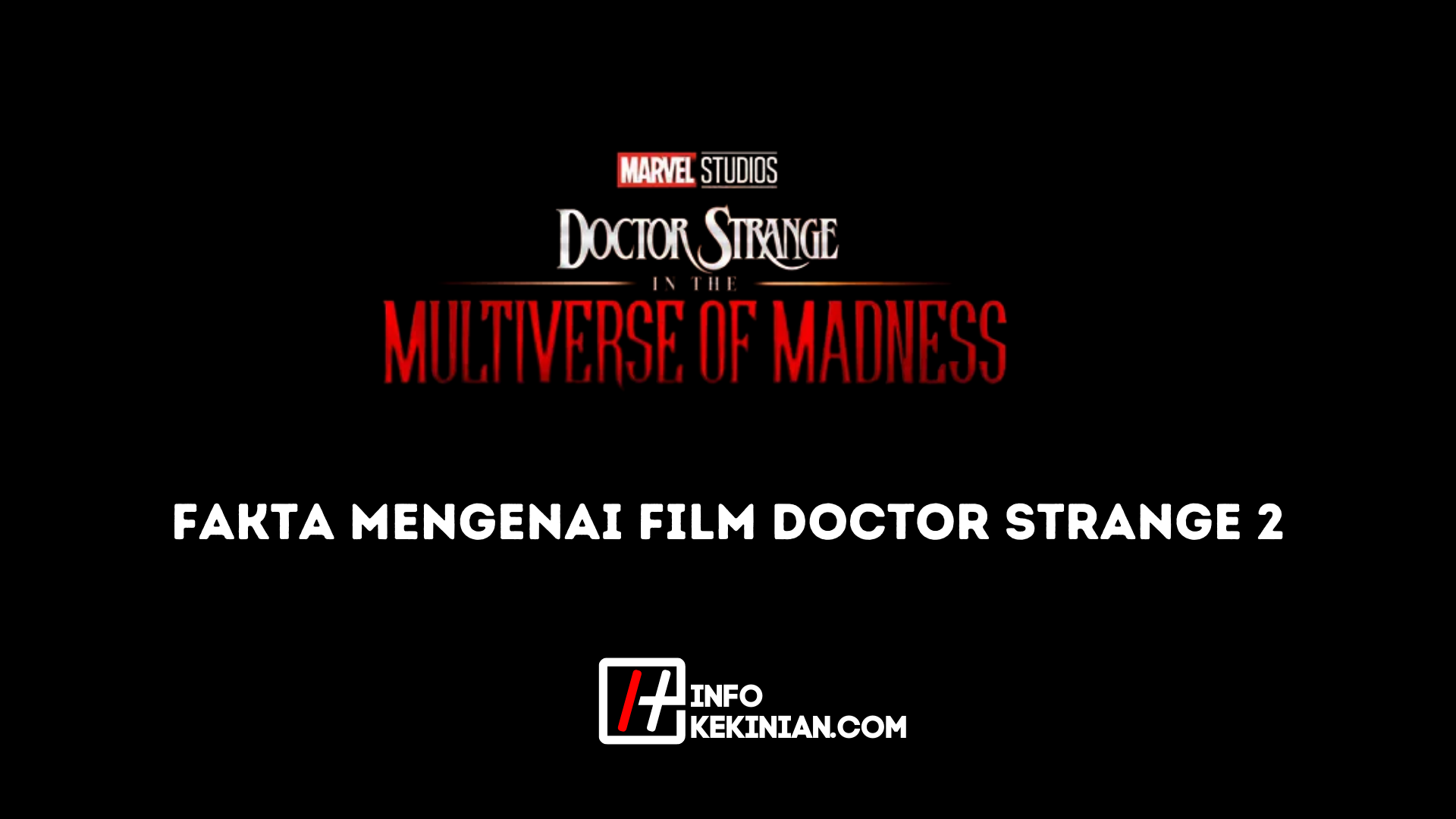 Fakta Mengenai Film Doctor Strange 2