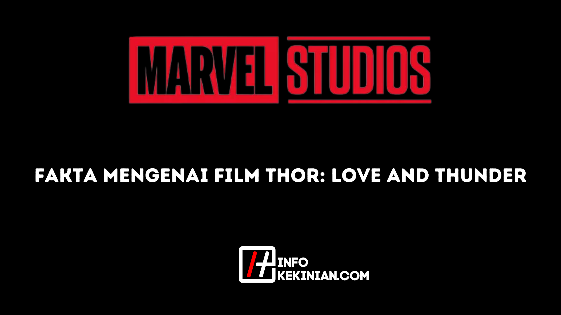Fakta Mengenai Film Thor Love and Thunder