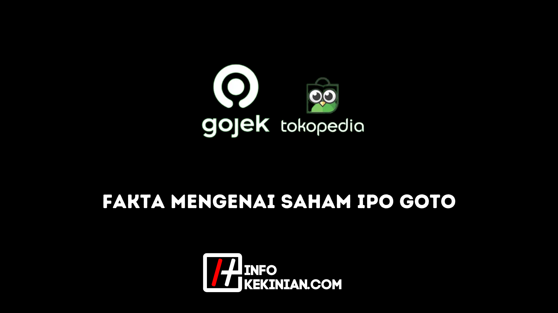 Fakta Mengenai Saham IPO GoTo