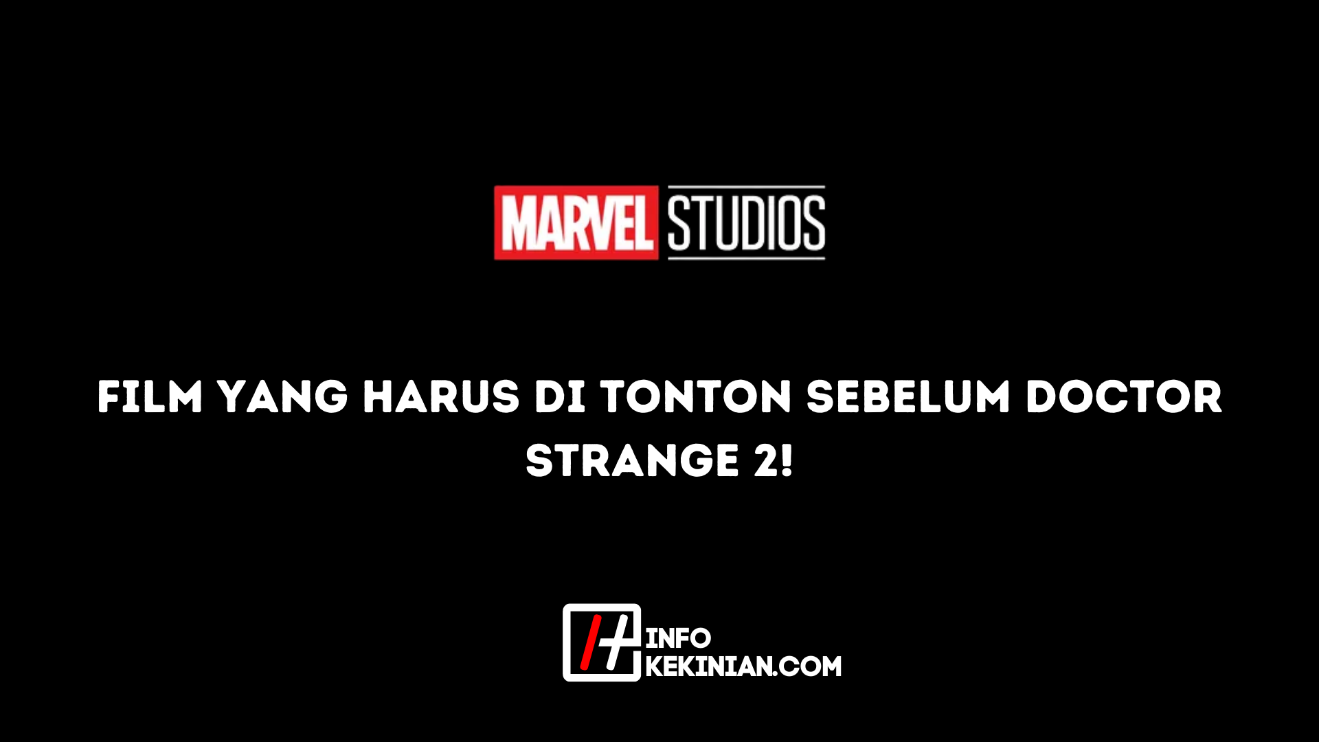 Film yang Harus di Tonton Sebelum Doctor Strange 2