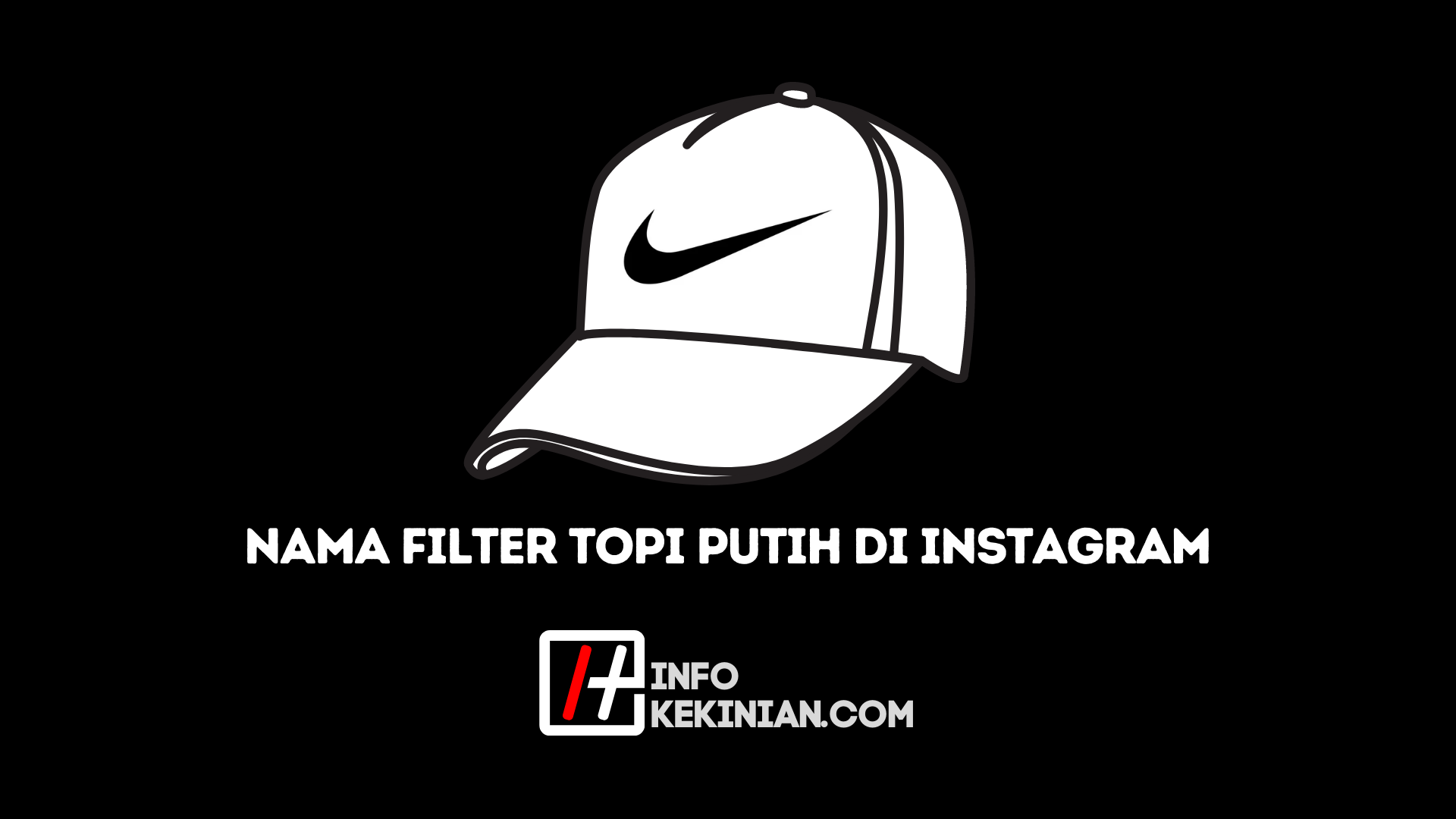Filter IG Topi Putih