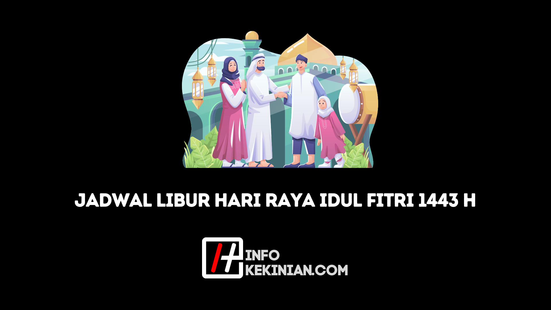 Hari Raya Idul Fitri 1443 H