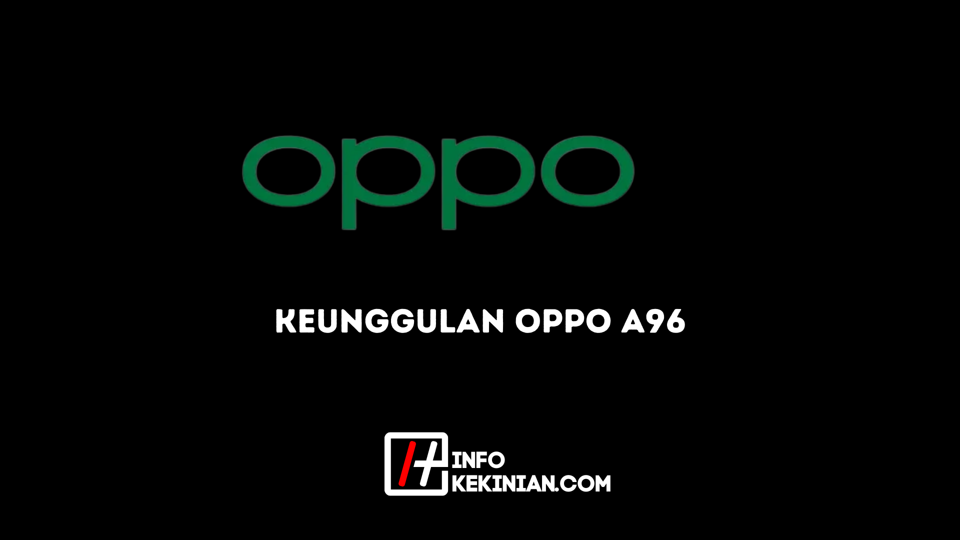 Keunggulan Oppo A96