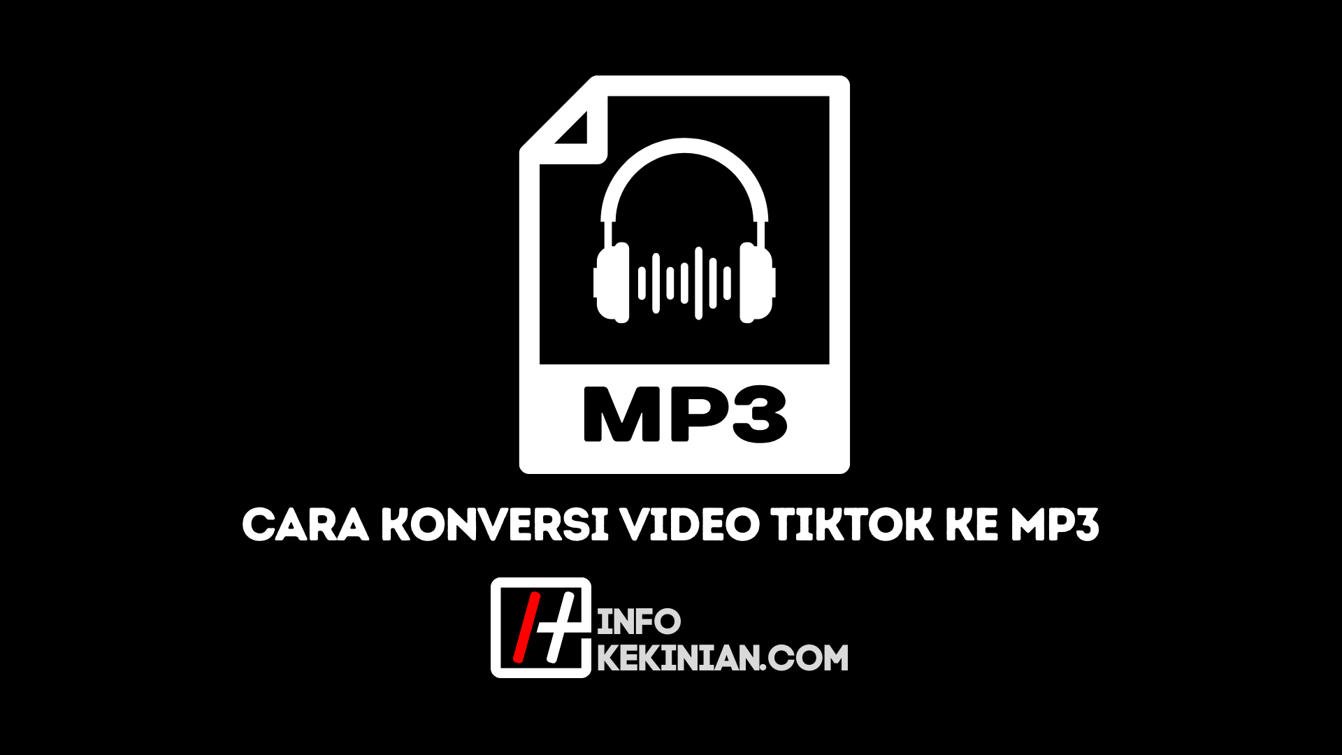 Konversi Video Lagu TikTok ke MP3