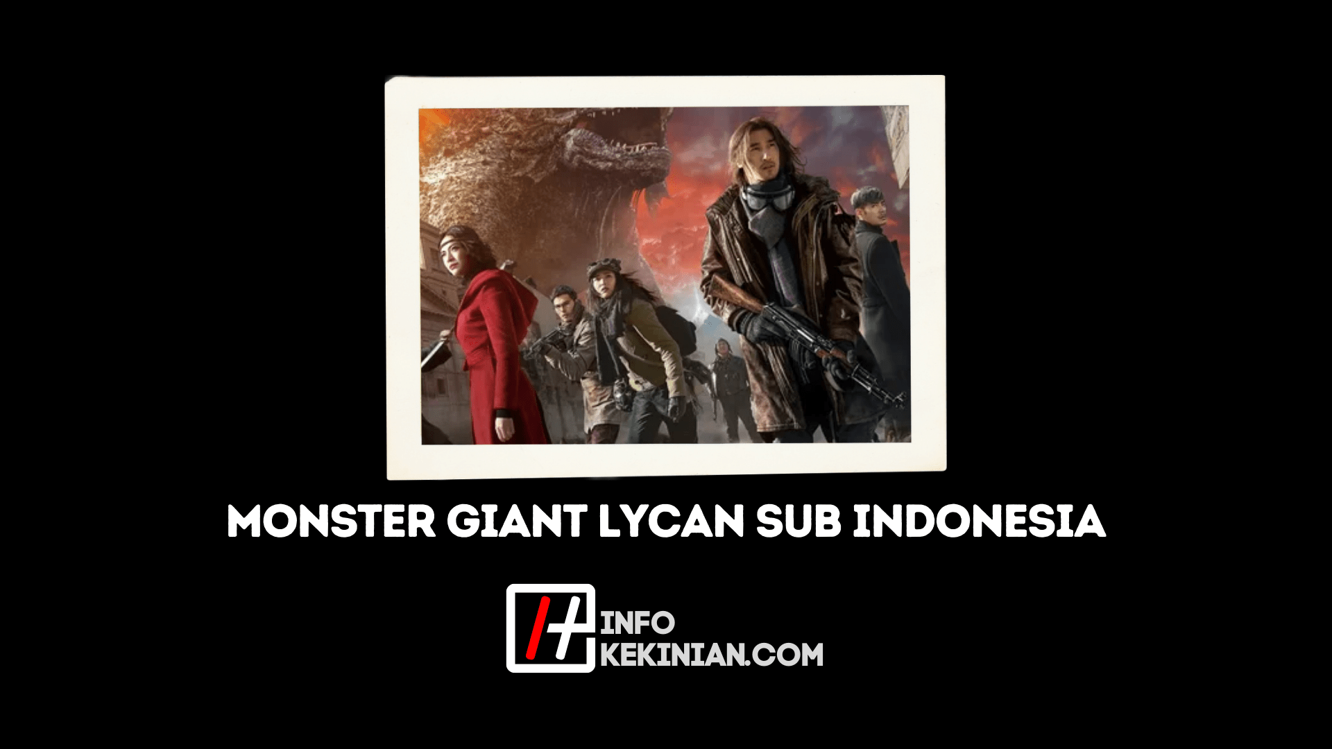 Link dan Sinopsis Monster Giant Lycian