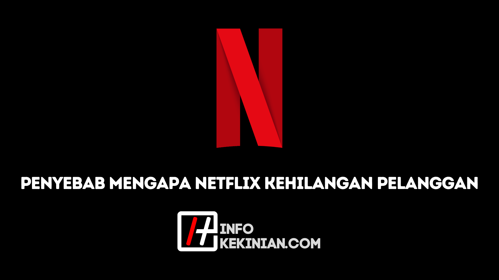 Netflix Kehilangan Pelanggan