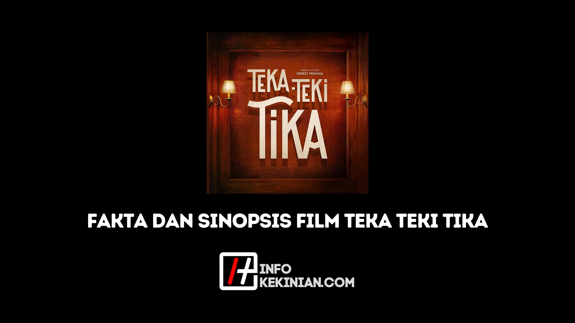 Fakta dan Sinopsis Film Teka Teki Tika 5 Nonton Film Teka Teki Tika