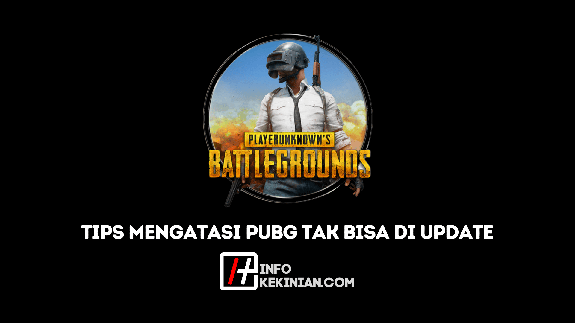 PUBG Sulit Untuk di Perbarui