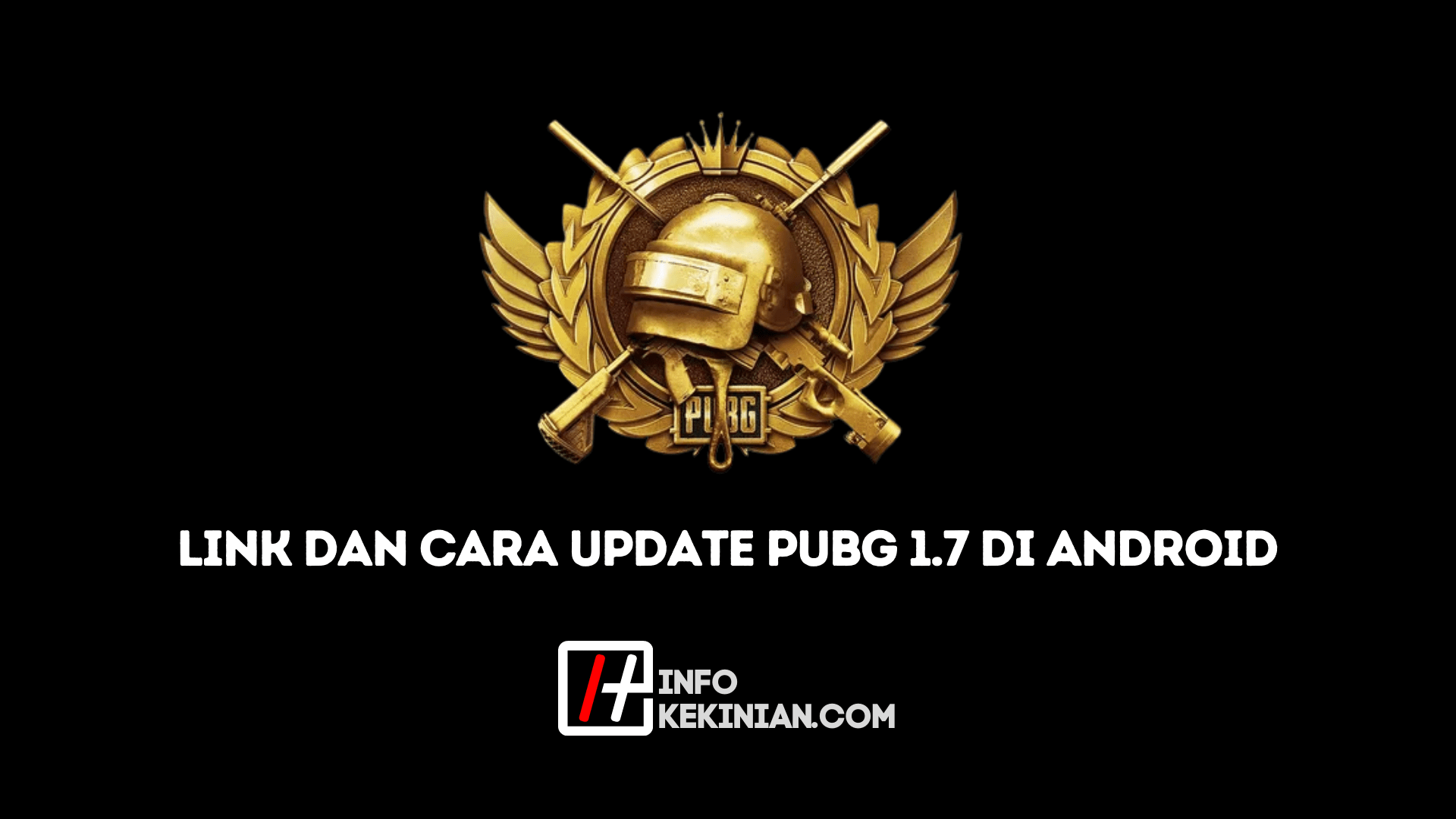 Pembaruan APK untuk PUBG 1.7