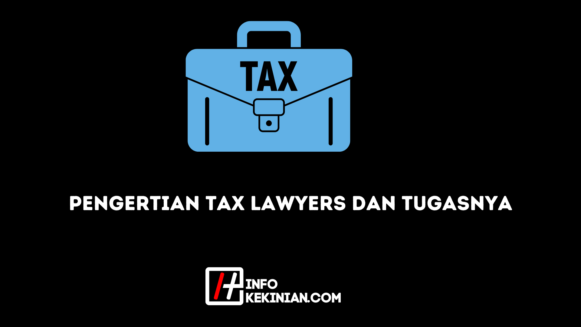 Pengertian Tax Lawyers dan Tugasnya