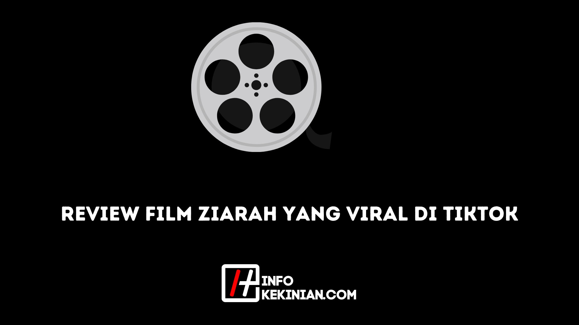 Review Film Ziarah yang Viral di TikTok