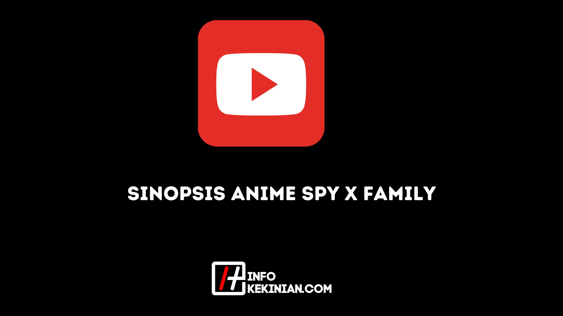 Sinopsis Anime Spy X Family
