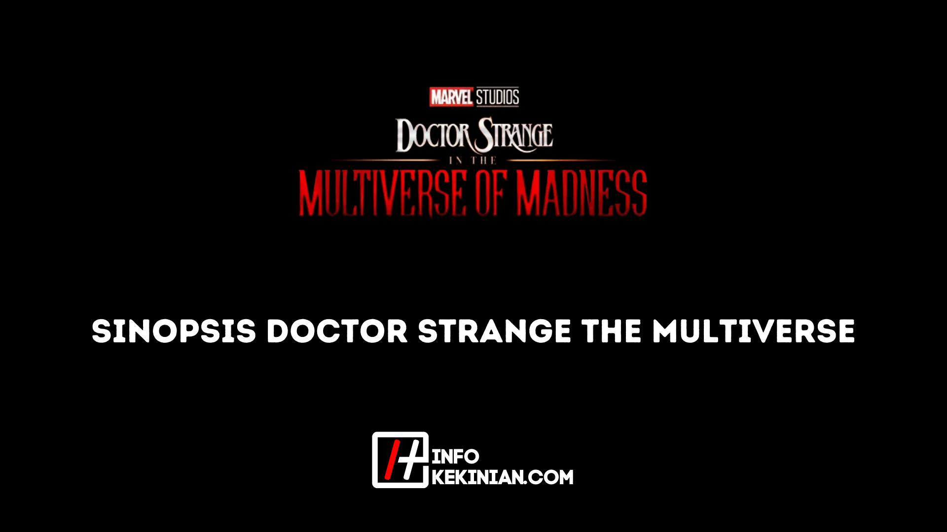 Sinopsis Doctor Strange The Multiverse