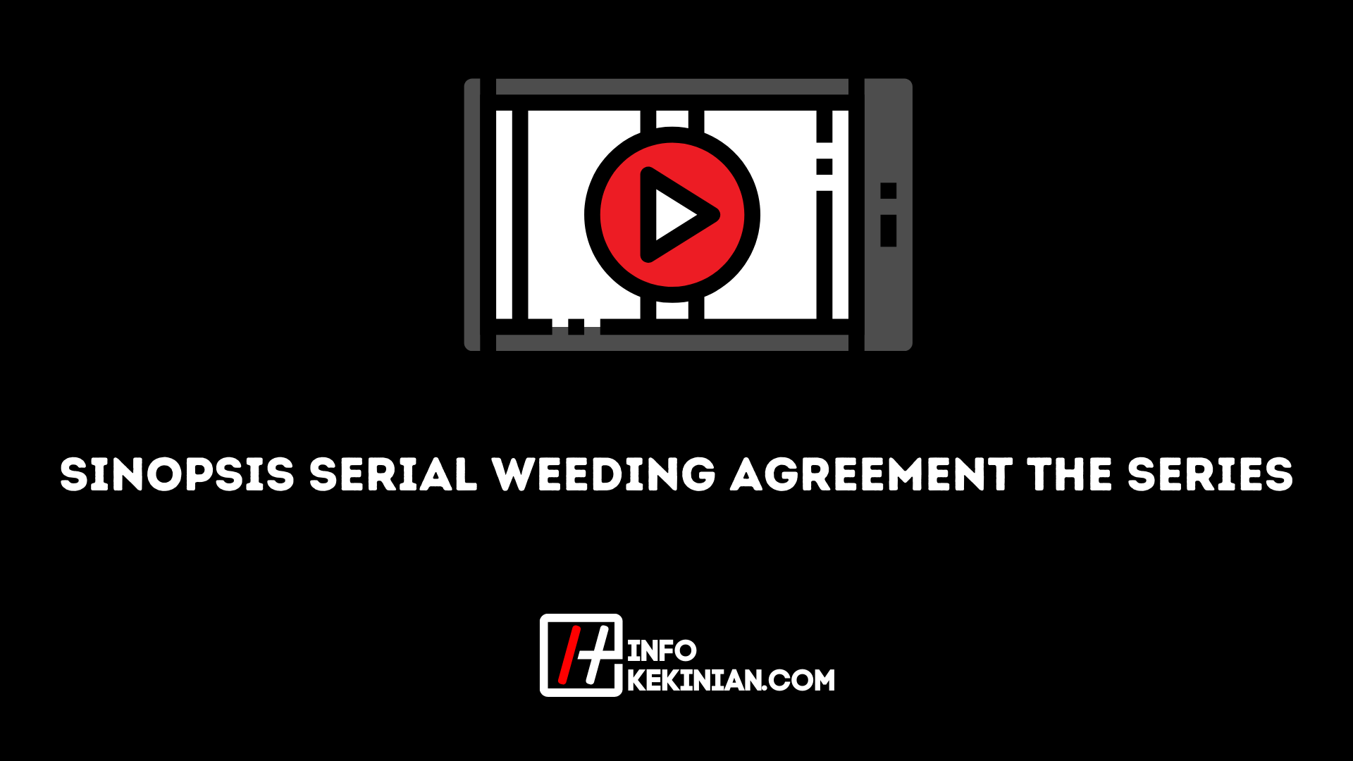 Sinopsis Serial Weeding Agreement The Series