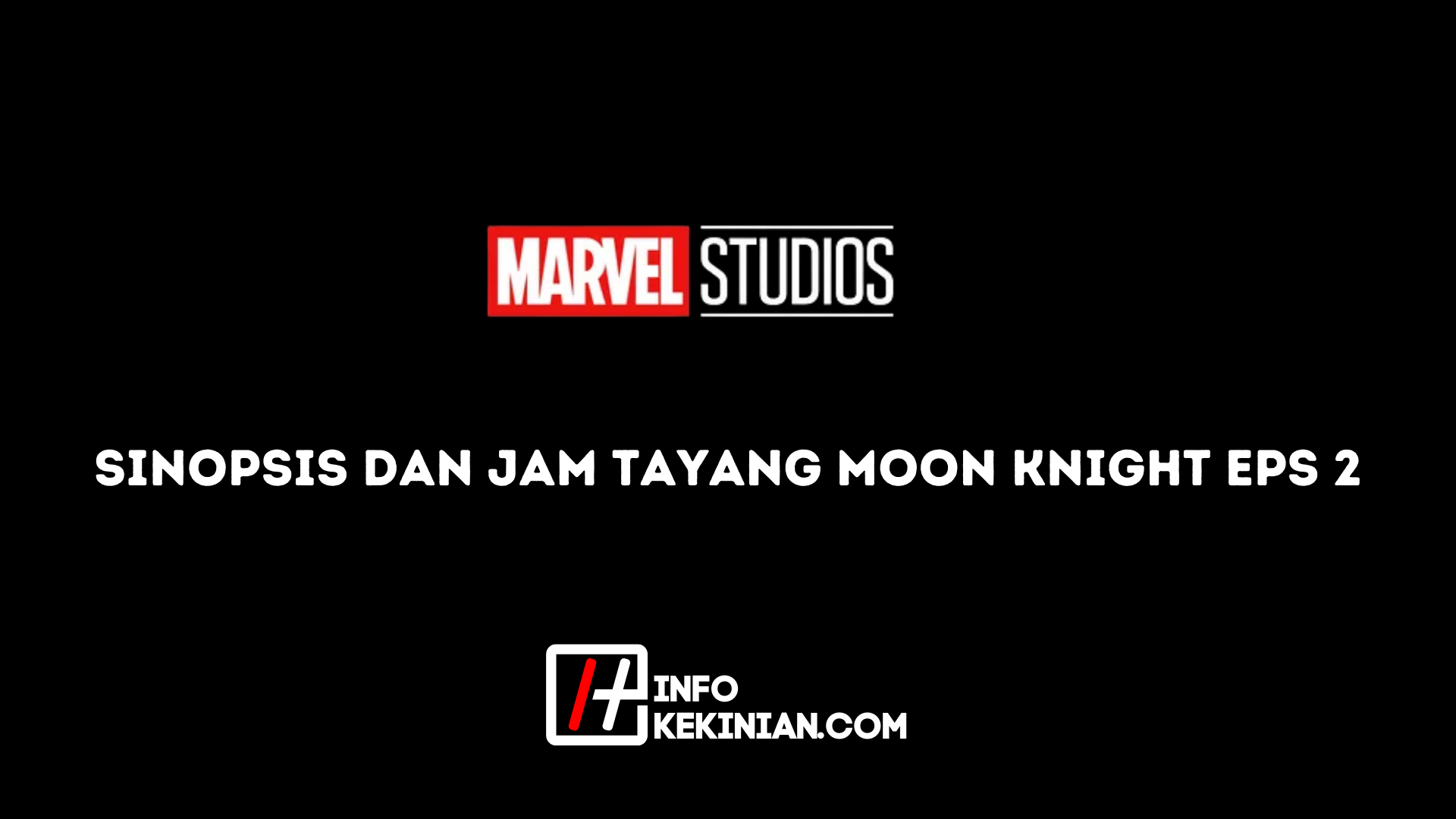 Sinopsis dan Jam Tayang Moon Knight Eps 2